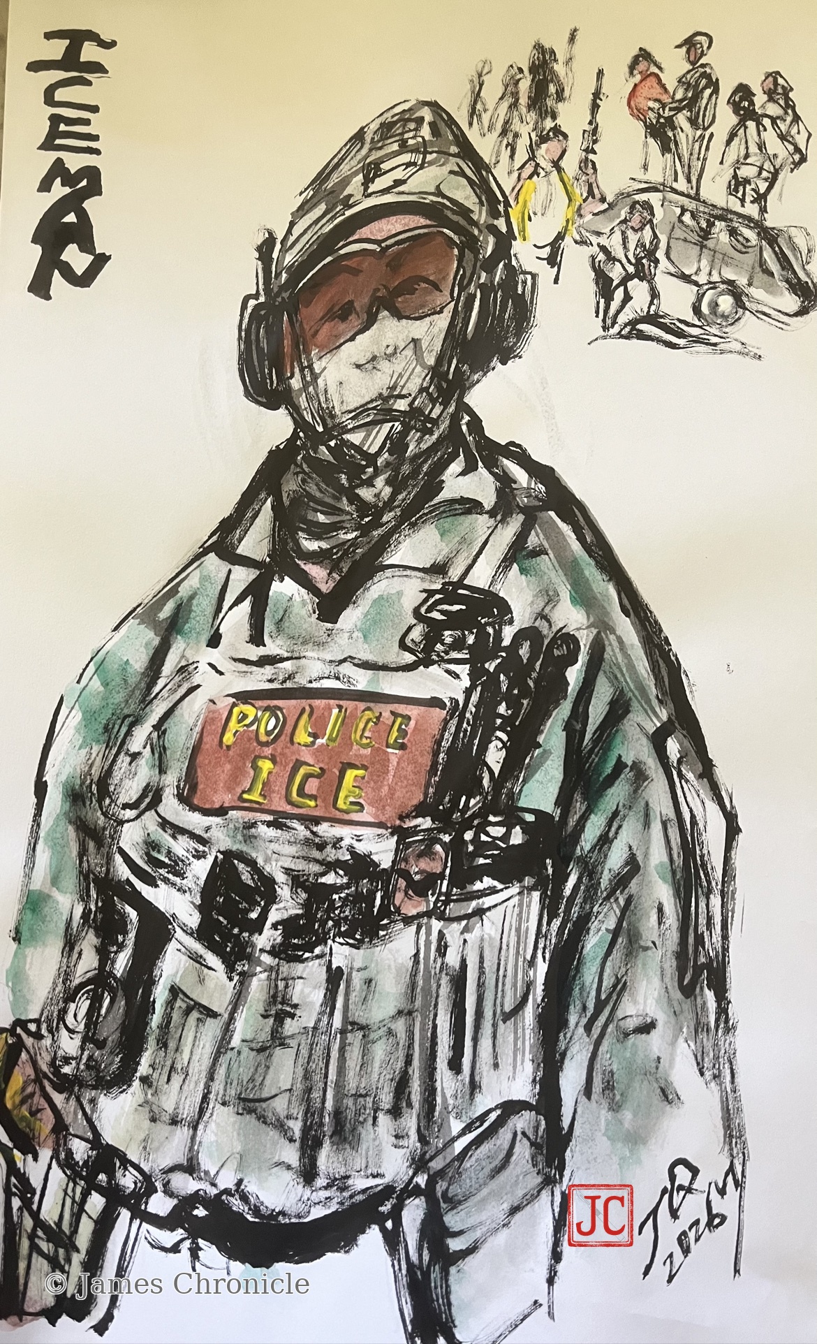 Ink portrait by James of an ICE officer whose face is covered by a mask, goggles and helmet, with POLICE ICE on the patch and ICEMAN lettered vertically